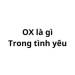 Ox là gì trong tình yêu?