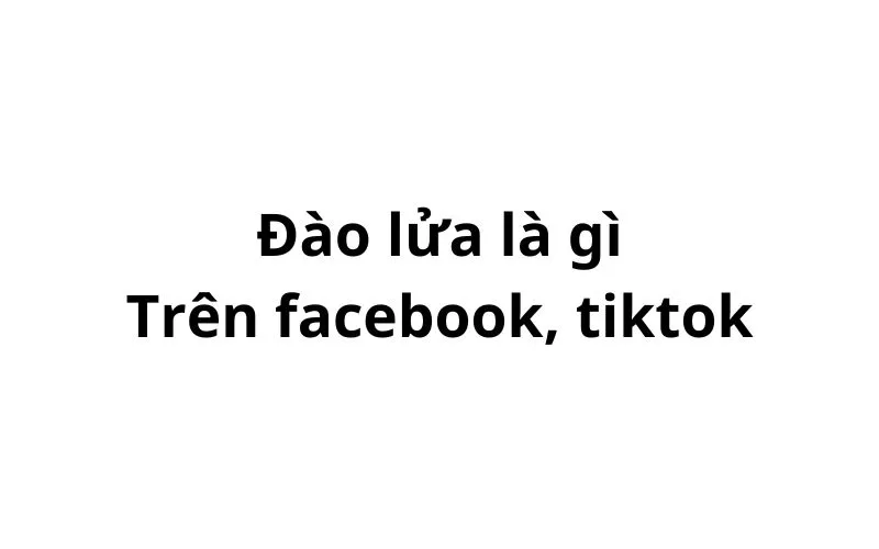 Đào lửa trên facebook, tiktok có nghĩa là gì?