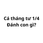 Ngày cá tháng tư 1/4 đánh lô số đề con gì dễ trúng?